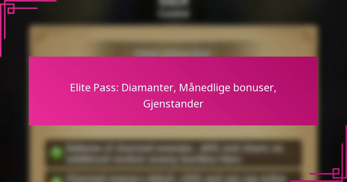 Elite Pass: Diamanter, Månedlige bonuser, Gjenstander