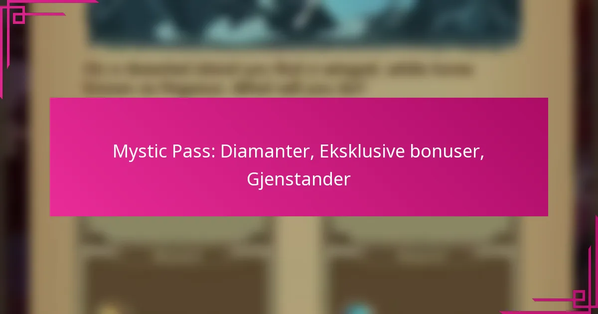 Mystic Pass: Diamanter, Eksklusive bonuser, Gjenstander
