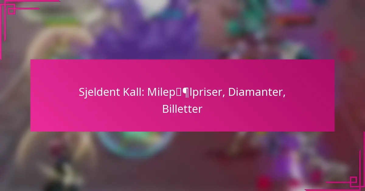 Sjeldent Kall: Milepælpriser, Diamanter, Billetter